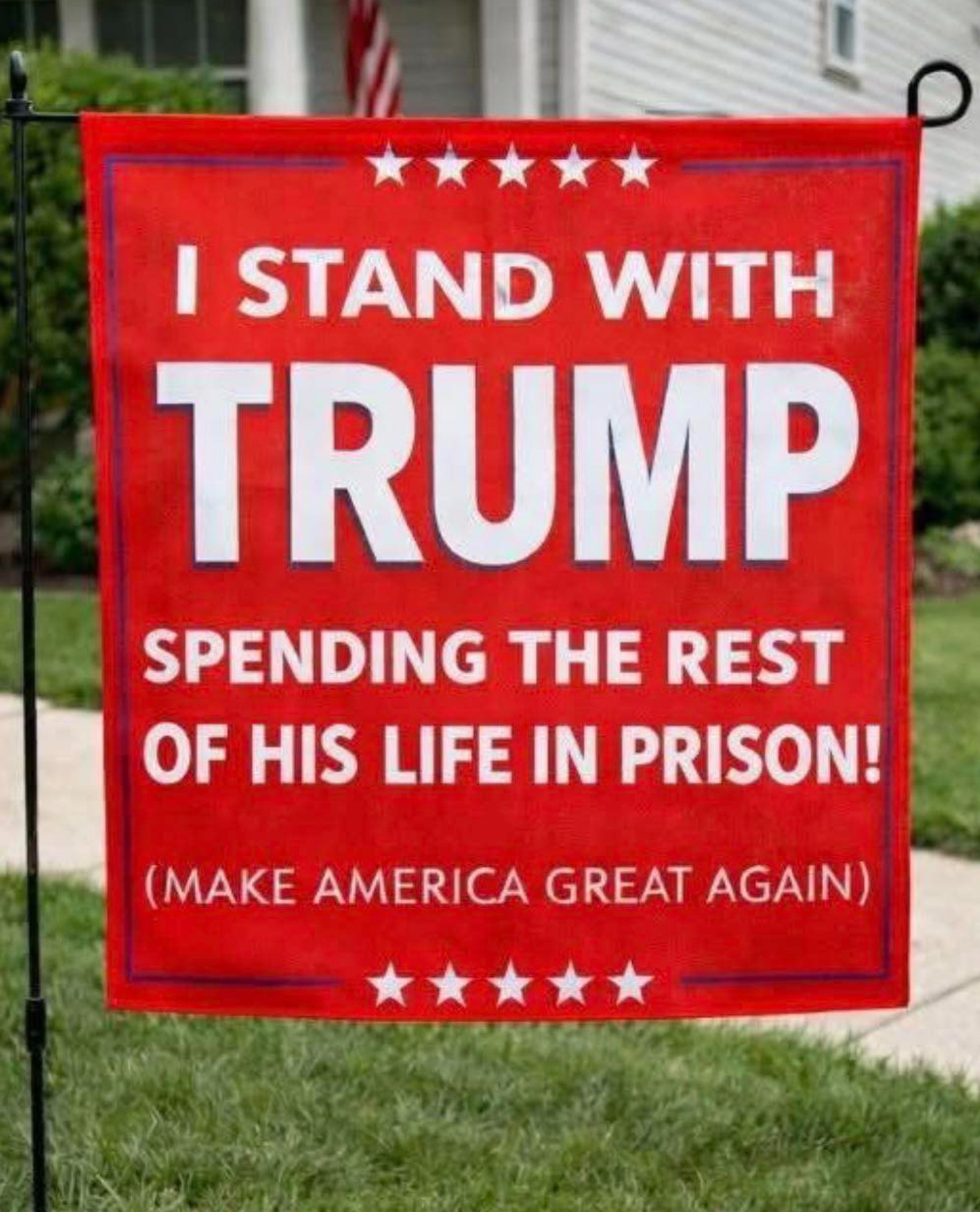 I Stand With Trump Spending the Rest of His Life in Prison Flag